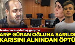 Narin'in babası Arif Güran, oğluna sarıldı, karısını alnından öptü