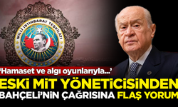 Eski MİT yöneticisinden Bahçeli'nin Öcalan çıkışına flaş yorum: Hamaset ve algı oyunlarıyla...