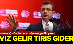 İmamoğlu'ndan soruşturmaya ilk yanıt: Vız gelir tırıs gider!