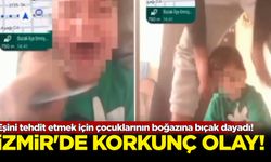 Eşini tehdit etmek için çocuklarının boğazına bıçak dayadı!