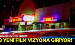 Sinemaseverler dikkat! 8 yeni film vizyona giriyor