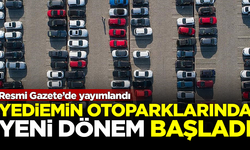 Yediemin otoparklarında yeni dönem başladı! Resmi Gazete'de yayımlandı