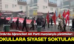 Ordu'da öğrencileri AK Parti marşlarıyla yürüttüler: Okullara siyaseti soktular