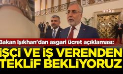 Bakan Işıkhan'dan asgari ücret açıklaması: İşçi ve işveren kesimlerimizden teklif bekliyoruz