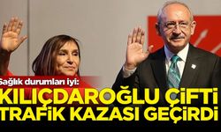 Kılıçdaroğlu çifti trafik kazası geçirdi