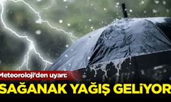 Meteoroloji'den uyarı: Sağanak yağış geliyor