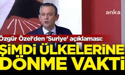 Özgür Özel'den 'Suriye' açıklaması: Şimdi ülkelerine dönme vakti