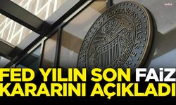 ABD Merkez Bankası yılın son faiz kararını açıkladı