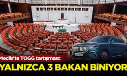 Meclis'te TOGG tartışması: Yalnızca 3 bakan biniyor