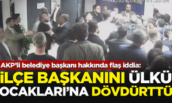 Gündemi sarsacak iddia: AKP'li belediye başkanı, ilçe başkanını Ülkü Ocakları'na dövdürttü