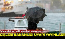 Meteoroloji’nin turuncu uyarı vermişti: İçişleri Bakanlığı uyardı!