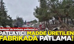 Balıkesir'de patlayıcı madde üretilen fabrikada patlama