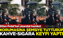 Dilan Polat'tan skandal hareket! Korumasına şemsiye tutturup sigara keyfi yaptı