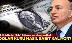 Ünlü iktisatçı Mahfi Eğilmez soruları yanıtladı!