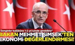 Bakan Mehmet Şimşek'ten 'Ekonomi' değerlendirmesi!