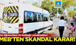 MEB’ten skandal karar: Kız öğrencilere ön koltuğu yasakladılar!