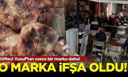 Köfteci Yusuf'tan sonra bir marka daha ifşa oldu