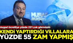 Asgari ücrete yüzde 25 zammı çok gördü, villalarına yüzde 55 zam yaptı