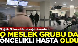 Sağlık Bakanı Memişoğlu imzaladı! O meslek grubu da öncelik kazandı