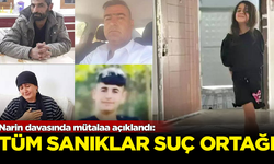 Narin Güran cinayeti davasında mütalaa açıklandı: Tüm sanıklar suç ortağı