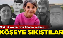 Narin cinayetini aydınlatacak gelişme! İyice köşeye sıkıştılar