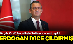 Özgür Özel'den 'silkeleyin' talimatına sert tepki: Erdoğan iyice çıldırmış