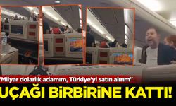 Uçağı birbirine kattı! "Milyar dolarlık adamım, Türkiye'yi satın alırım"