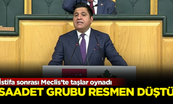 İstifa sonrası Meclis’te taşlar oynadı! Saadet Partisi grubu resmen düştü