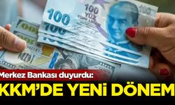 Merkez Bankası duyurdu: KKM'de yeni dönem