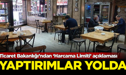 Ticaret Bakanlığı’ndan ‘Harcama Limiti’ açıklaması! Yaptırımlar yolda