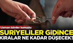 Suriyeliler gidince kiralar ne kadar düşecek? Uzman isimler açıkladı