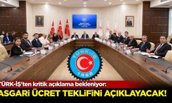 TÜRK-İŞ, asgari ücret teklifini açıklayacak