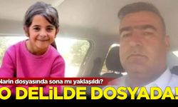 Narin dosyasında sona mı yaklaşıldı? O delilde dosyada!