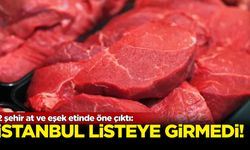 2 şehir at ve eşek etinde öne çıktı: İstanbul listeye giremedi