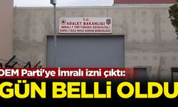 DEM Parti'ye İmralı izni çıktı: Gün belli oldu