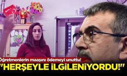 Her şeyle ilgilenen bakan öğretmenlerin maaşını ödemeyi unuttu