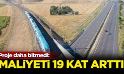 Proje daha bitmedi: Maliyeti 19 kat arttı