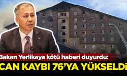 Bakan Yerlikaya acı haberi duyurdu: Can kaybı 76'ya yükseldi