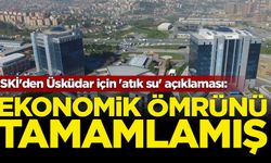 İSKİ'den Üsküdar için 'atık su' açıklaması: Ekonomik ömrünü tamamlamış