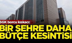 SGK borcu kıskacı: Bir şehre daha bütçe kesintisi