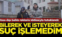 Yasa dışı bahis reklamı iddiasıyla tutuklanan Kerimcan Durmaz: Bilerek ve isteyerek suç işlemedim