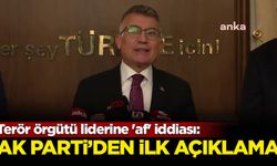 Terör örgütü liderine 'af' iddiası: AK Parti'den ilk açıklama