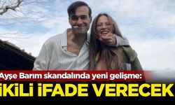 Ayşe Barım skandalında yeni gelişme: İkili ifade verecek