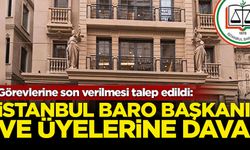 İstanbul Barosu Başkanı üyelere dava