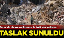 Gazze'de ateşkes anlaşması ile ilgili yeni gelişme: Taslak sunuldu