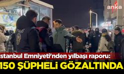 Yılbaşı tedbirleri kapsamında 150 şüpheli gözaltına alındı