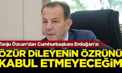 Tanju Özcan'dan Cumhurbaşkanı Erdoğan'a: Özür dileyenin özrünü kabul etmeyeceğim