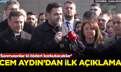 CHP'li Cem Aydın'dan ilk açıklama: Sanmasınlar ki bizi korkutacaklar