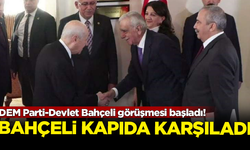 DEM Parti-Devlet Bahçeli görüşmesi başladı! Bahçeli kapıda karşıladı