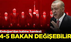 Erdoğan’dan kabine hamlesi: 4-5 bakan değişebilir